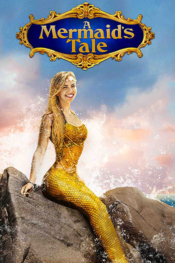 A mermaid's tale outlet 2017 full movie