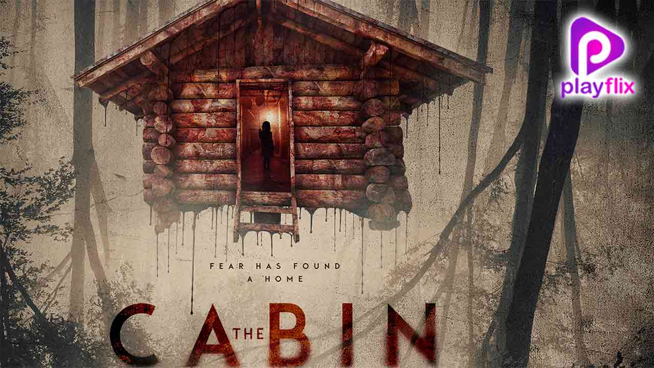 The Cabin 2018 Full Movie Online Watch Hd Movies On Airtel Xstream Play